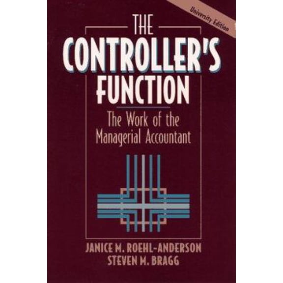 Pre-Owned The Controller's Function, College Edition: The Work of the Managerial Accountant (Paperback) 0471145920 9780471145929