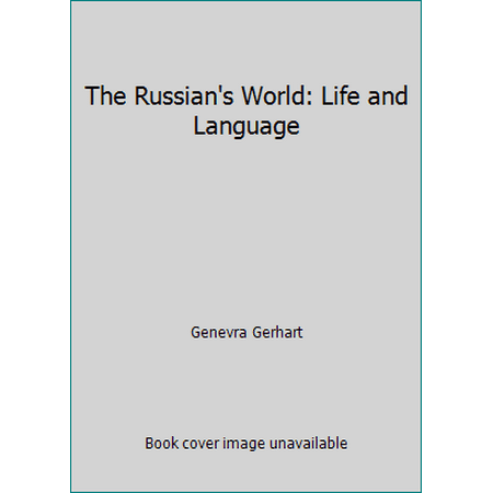 The Russian's World: Life and Language [Paperback - Used]