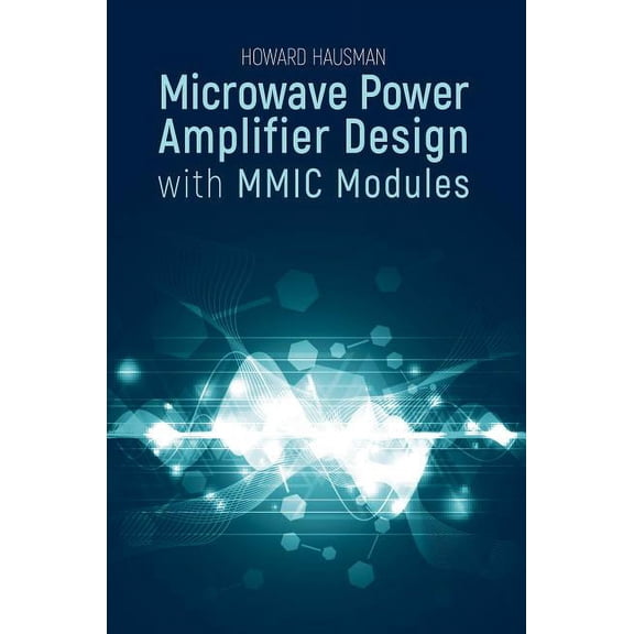 Microwave Power Amplifier Design with MMIC Modules (Hardcover)