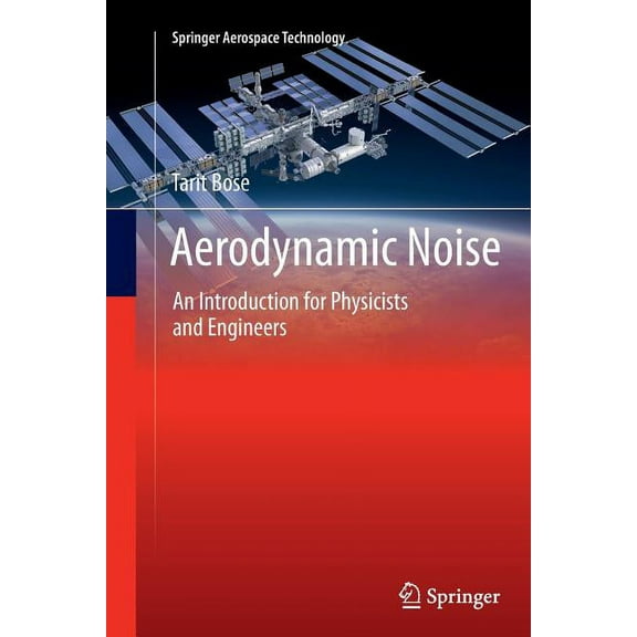Springer Aerospace Technology Aerodynamic Noise: An Introduction for Physicists and Engineers, (Paperback)