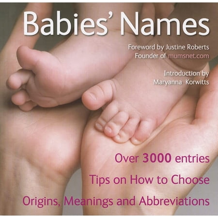 Pre-Owned Babies' Names (Paperback 9781847869869) by Justine Roberts, Maryanna Korwitts, Dawn Laker