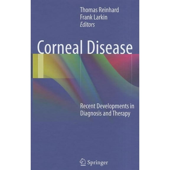 Corneal Disease: Recent Developments in Diagnosis and Therapy, (Hardcover)