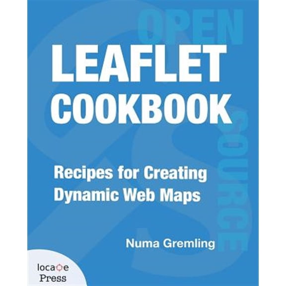 Pre-Owned Leaflet Cookbook: Recipes for Creating Dynamic Web Maps (Paperback)