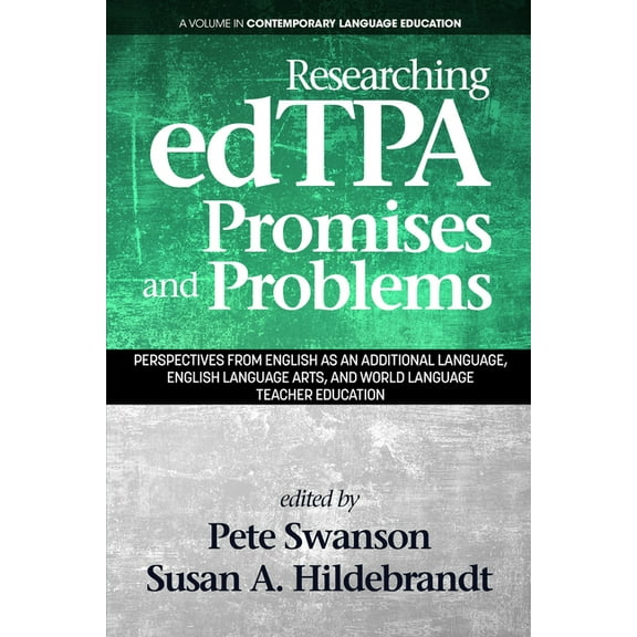 Contemporary Language Education Researching Edtpa Promises and Problems: Perspectives from English as an Additional Language, English Language Arts, and, (Paperback)