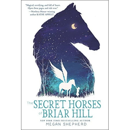 

The Secret Horses of Briar Hill Pre-Owned Hardcover 1101939753 9781101939758 Megan Shepherd