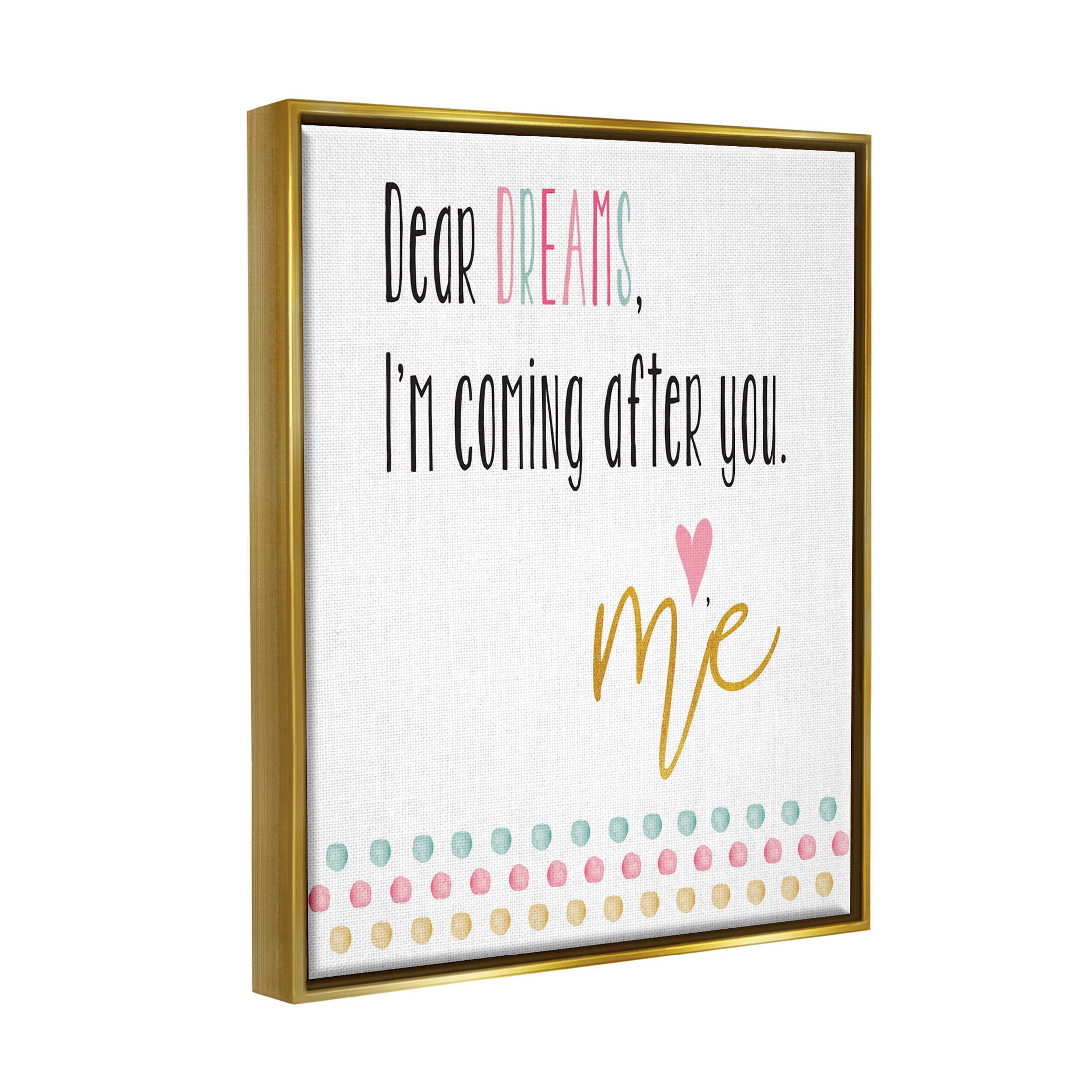 Stupell Industries Dear Dreams Motivational Phrase Graphic Art Metallic Gold Floating Framed Canvas Print Wall Art, Design by Alli Rogosich