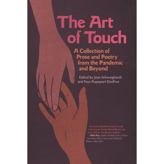 The Art of Touch: A Collection of Prose and Poetry from the Pandemic and Beyond, (Paperback)