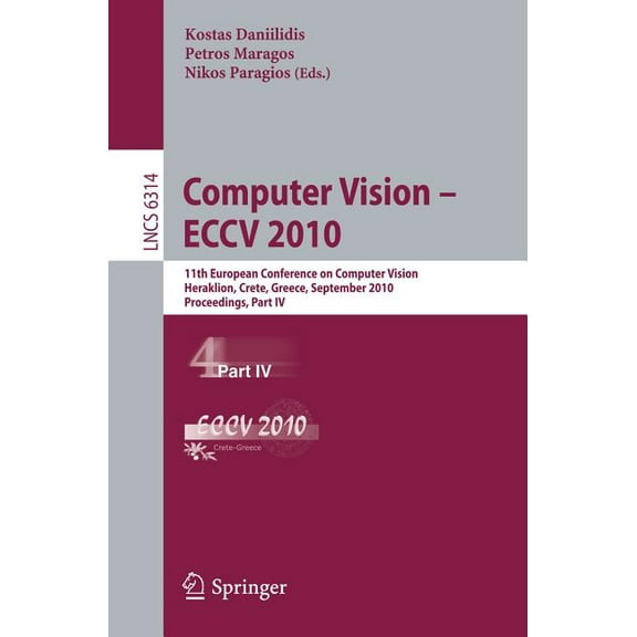 Computer Vision - ECCV 2010: 11th European Conference on Computer Vision, Heraklion, Crete, Greece, September 5-11, 2010, (Paperback)