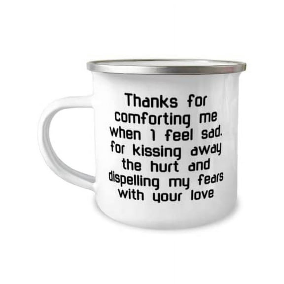 Unique Husband 12oz Camper Mug, Thanks for comforting me when I feel sad, for kissing away, Unique Gifts for Husband, Valentine's Day Gifts