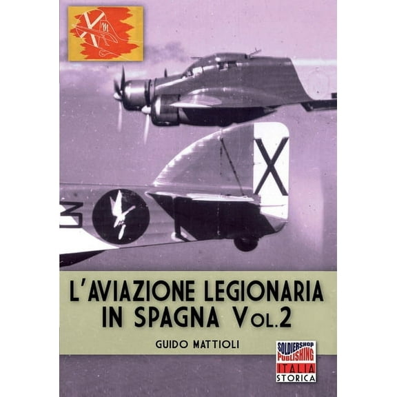 L'aviazione legionaria in Spagna - Vol. 2, (Paperback)