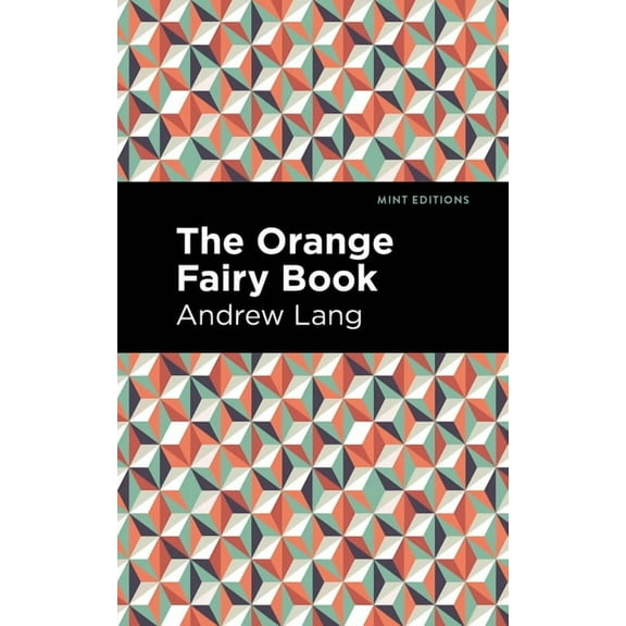 Mint Editions (the Children's Libra The Orange Fairy Book, (Hardcover)