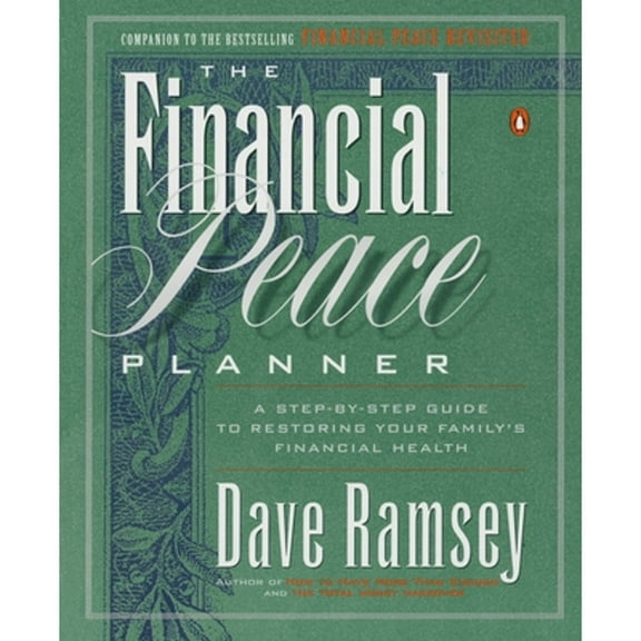 Pre-Owned The Financial Peace Planner: A Step-By-Step Guide to Restoring Your Family's Financial (Paperback 9780140264685) by Dave Ramsey