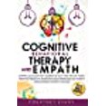 thumbnail image 1 of Cognitive Behavioral Therapy and Empath: A Simple Cbt Guide For a Journey of Self-Care For The Highly Sensitive Person to Overcome Fear, Depression and Anxiety in Relationship. (Empath Healing), 1 of 1