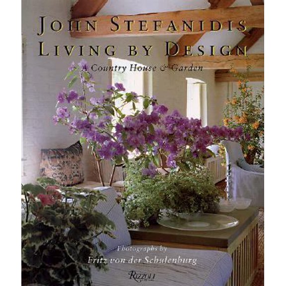 Pre-Owned John Stefanidis Living By Design (Hardcover) 0847820416 9780847820412