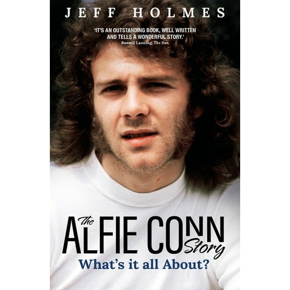 What's It All About?: The Alfie Conn Story, (Hardcover)