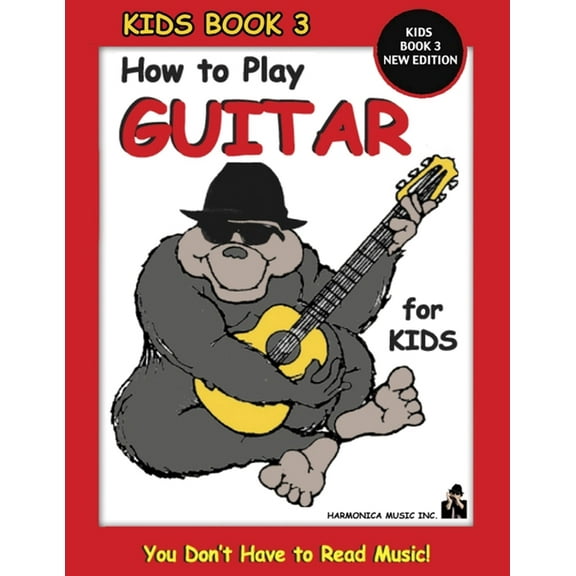 How to Play Guitar for Kids - Kids Book 3 New Edition, (Paperback)
