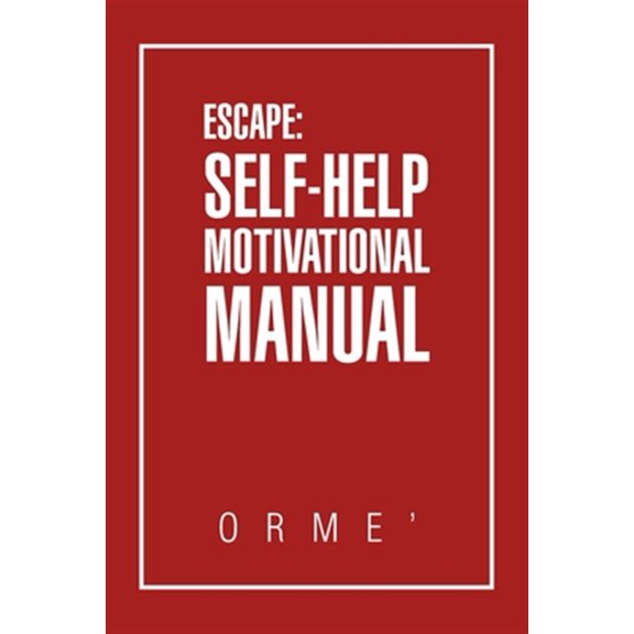 Pre-Owned Escape: Self-Help Motivational Manual (Paperback)