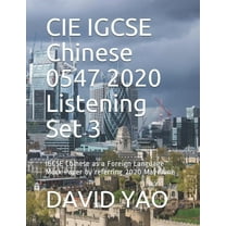 Igcse Chinese: CIE IGCSE Chinese 0547 2020 Listening Set 3: IGCSE Chinese as a Foreign Language Mock Paper by referring 2020 May/June (Paperback)