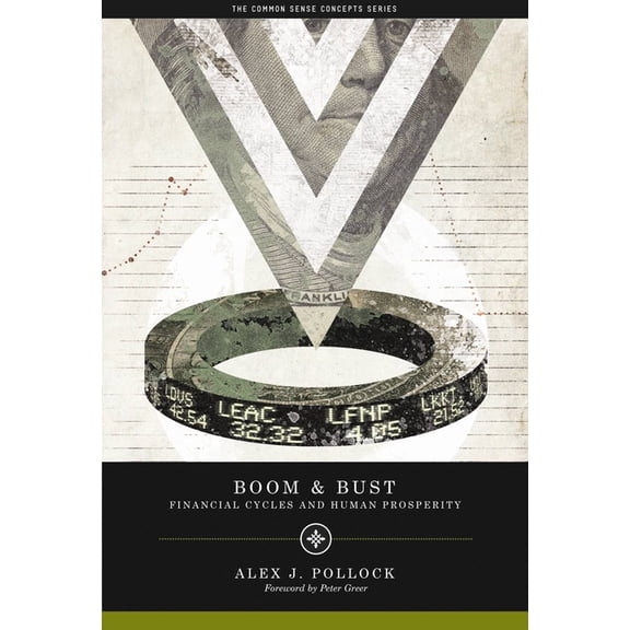 Values and Capitalism Boom and Bust: Financial Cycles and Human Prosperity, (Paperback)