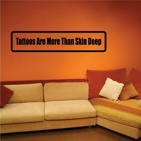Tattoos are more than skin deep Decal - 36 Inches