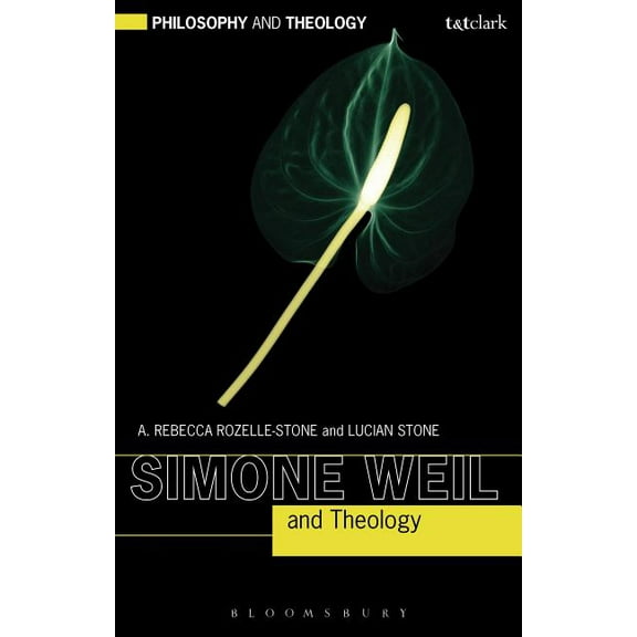 Philosophy and Theology Simone Weil and Theology, (Paperback)