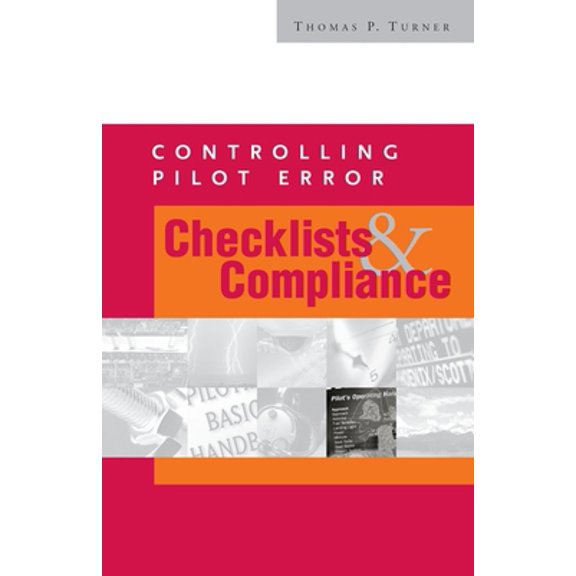 Pre-Owned Controlling Pilot Error: Checklists & Compliance (Paperback) 0071372547 9780071372541