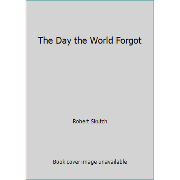 Pre-Owned The Day the World Forgot (Hardcover) 0890875367 9780890875360