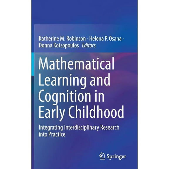 Mathematical Learning and Cognition in Early Childhood: Integrating Interdisciplinary Research Into Practice, (Hardcover)