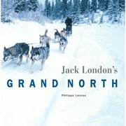 Jack Londons Grand North Paperback