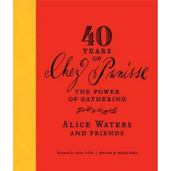 Pre-Owned 40 Years of Chez Panisse: the Power of Gathering 9780307718266