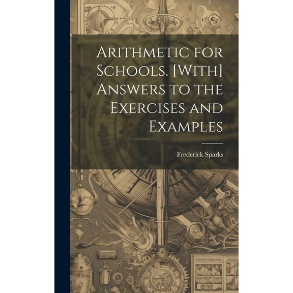 Arithmetic for Schools. [With] Answers to the Exercises and Examples (Hardcover)