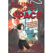 Flung Out of Space : Inspired by the Indecent Adventures of Patricia Highsmith (Hardcover)