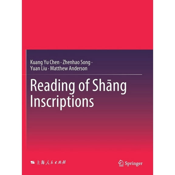Reading of Shāng Inscriptions, (Paperback)