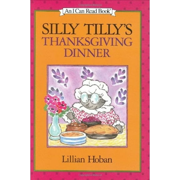 Pre-Owned Silly Tilly's Thanksgiving Dinner (Library Binding) 0060224231 9780060224233