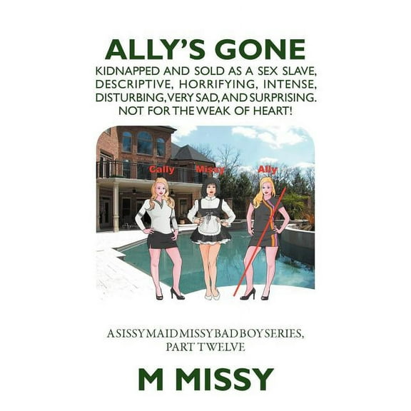 Ally's Gone : Kidnapped and Sold As a Sex Slave