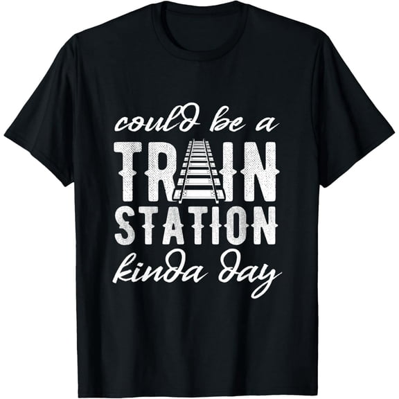 Funny Train Station Railroad Quote Unisex Graphic Short Sleeve T-Shirt