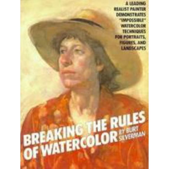 Pre-Owned Breaking the Rules of Watercolor (Paperback) 0823005224 9780823005222