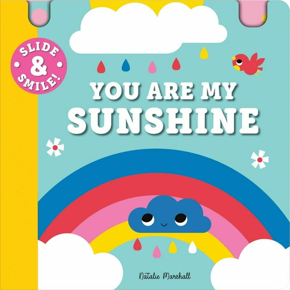 NATALIE MARSHALL: Slide and Smile: You Are My Sunshine (Board Book)