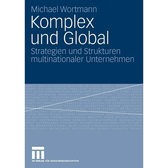 Komplex Und Global: Strategien Und Strukturen Multinationaler Unternehmen, (Paperback)