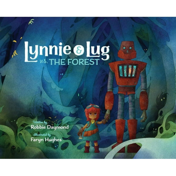 Lynnie & Lug Lynnie & Lug vs. The Forest, Book 1, (Hardcover)