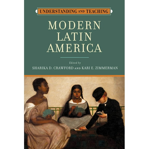 Harvey Goldberg Series for Understanding Understanding and Teaching Modern Latin America, (Hardcover)