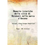 Memorie istoriche della citt di Recanati nella marca d'Ancona 1711 [Hardcover]