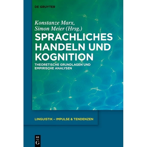 Linguistik - Impulse & Tendenzen Sprachliches Handeln und Kognition, Book 75, (Hardcover)