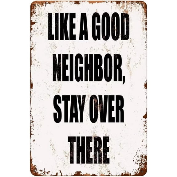 5.5x8 Inch Vintage Tin Sign Like A Good Neighbor Stay Over There Metal Poster Retro Plaque Wall Decor Gift For Garden Men Cave Garage Classroom Library School Gifts For Classmates Friends