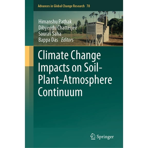 Advances in Global Change Research Climate Change Impacts on Soil-Plant-Atmosphere Continuum, Book 78, (Hardcover)