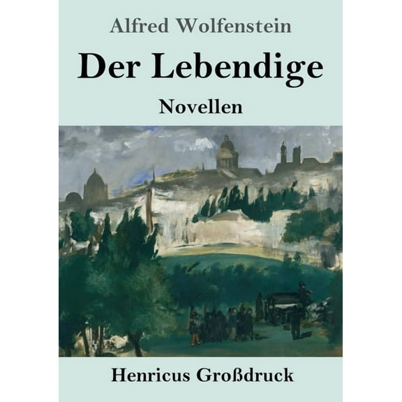 Der Lebendige (Großdruck) : Novellen (Paperback)