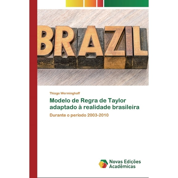 Modelo de Regra de Taylor adaptado à realidade brasileira (Paperback)