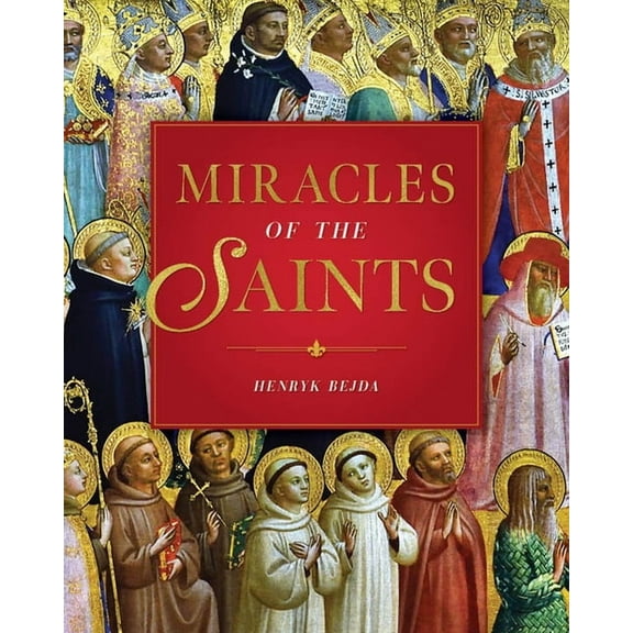 Miracles of the Saints, (Hardcover)