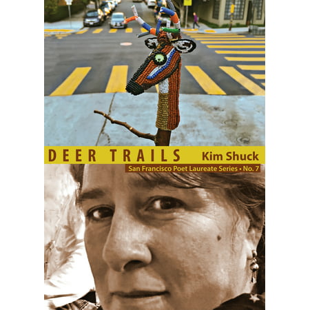 Deer Trails : San Francisco Poet Laureate Series No.