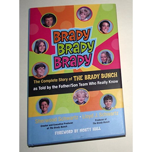 Pre-Owned Brady, Brady, Brady : The Complete Story of the Brady Bunch as Told by the Father/Son Team Who Really Know